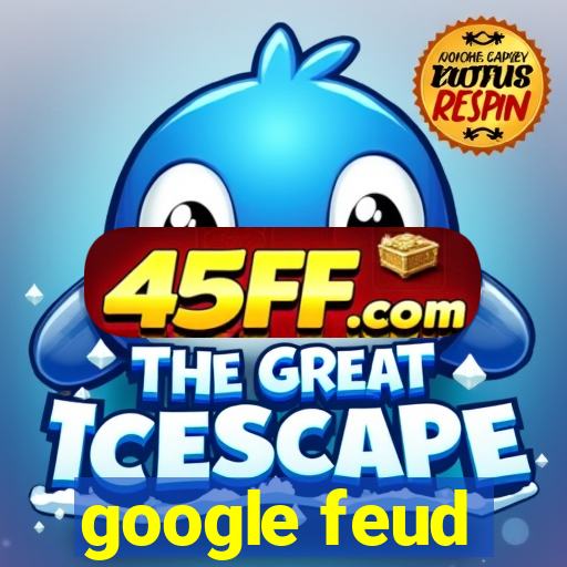 google feud